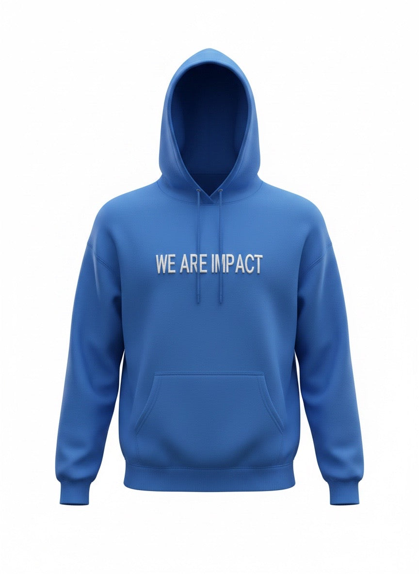 We are Impact Hoodie
