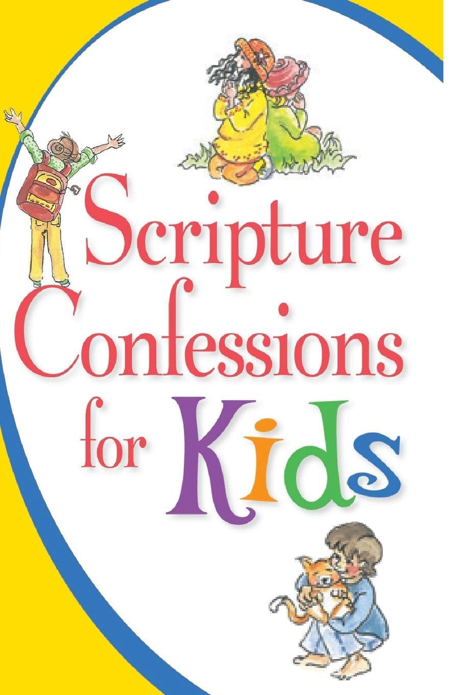 Scripture Confessions for Kids (The Scripture Confessions Series)
